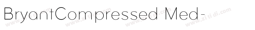 BryantCompressed Med字体转换